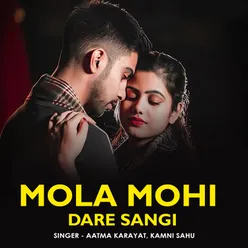 Mola Mohi Dare Sangi